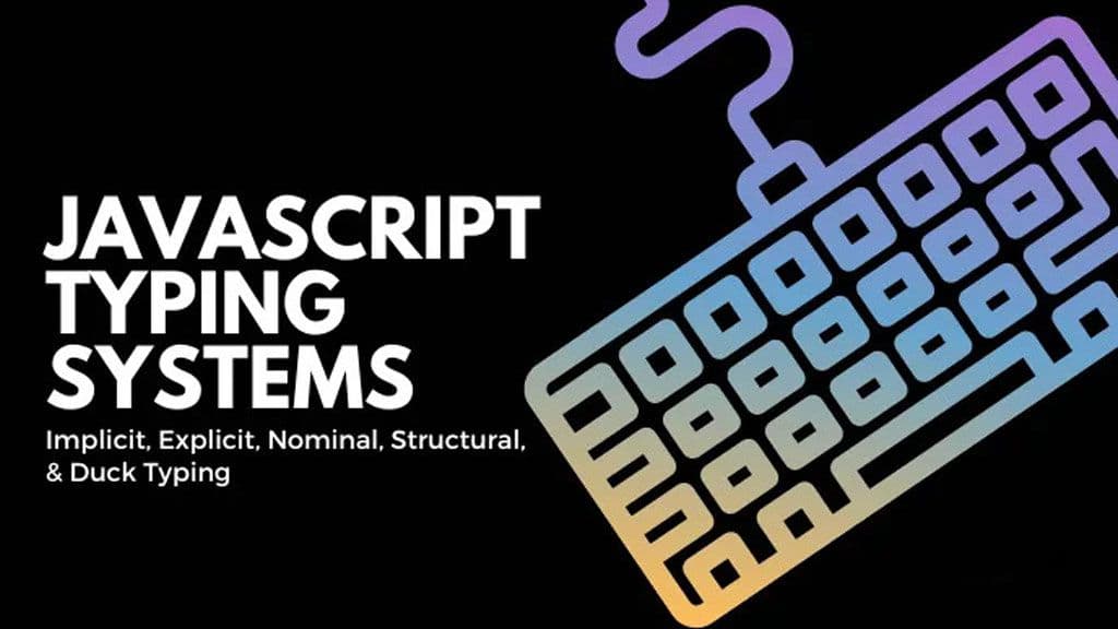 Understanding Typing in Programming: Implicit, Explicit, Nominal, Structural, and Duck Typing Banner Image