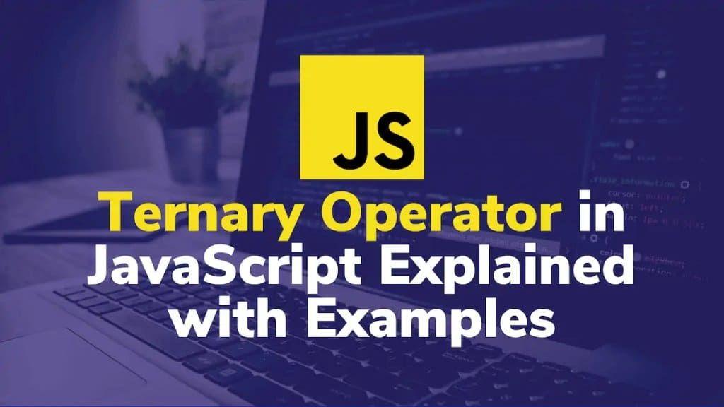 Learn How to Use the JavaScript Ternary Operator Effectively Without Else Blog Banner Image